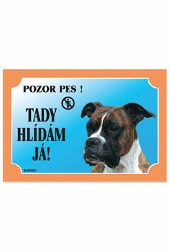 Tabulka Tady hlídám! Boxer 1ks
